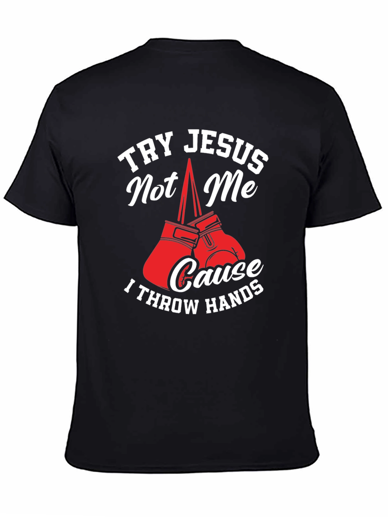 Try Jesus Not Me Graphic Tee