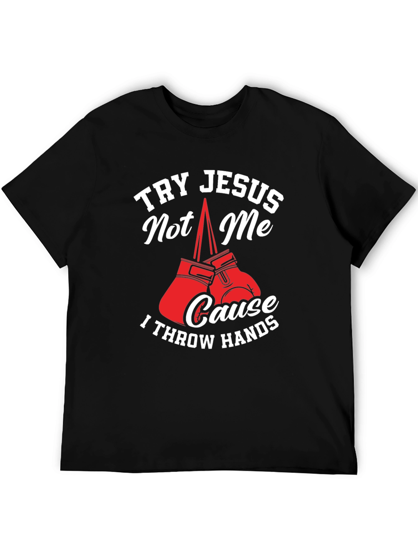 Try Jesus Not Me Graphic Tee