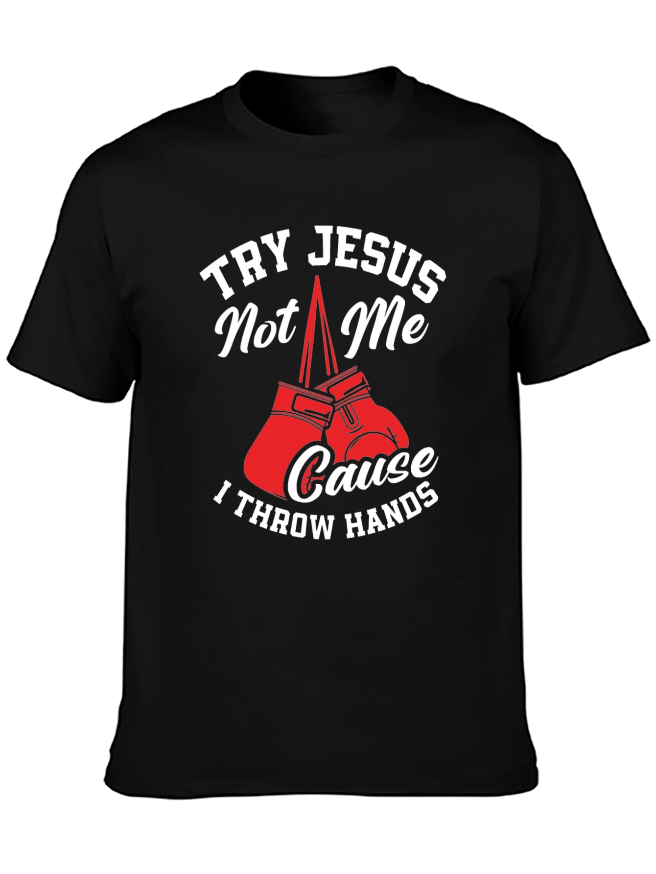 Try Jesus Not Me Graphic Tee