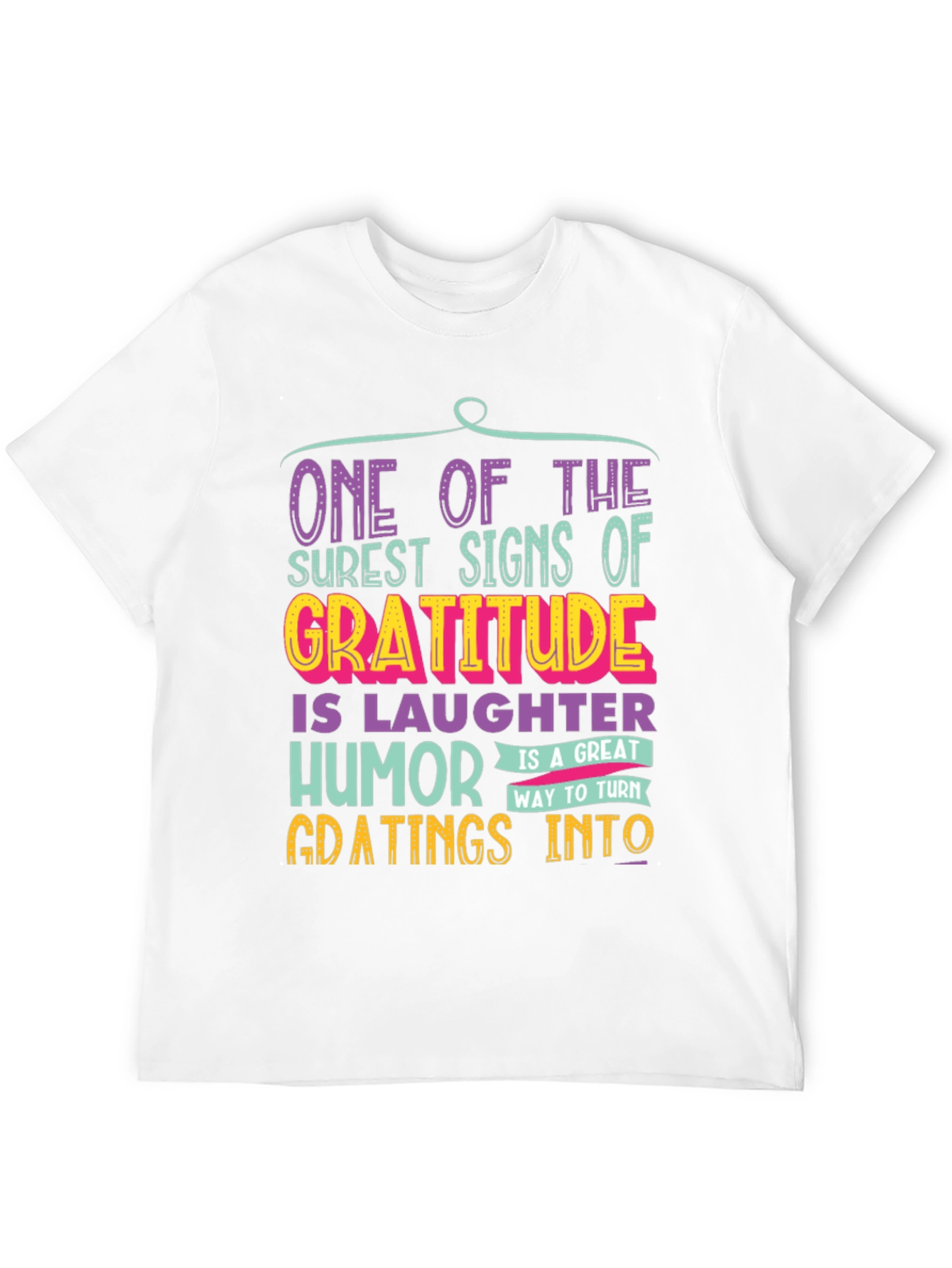 Gratitude Humor T-Shirt: One of the Surest Signs