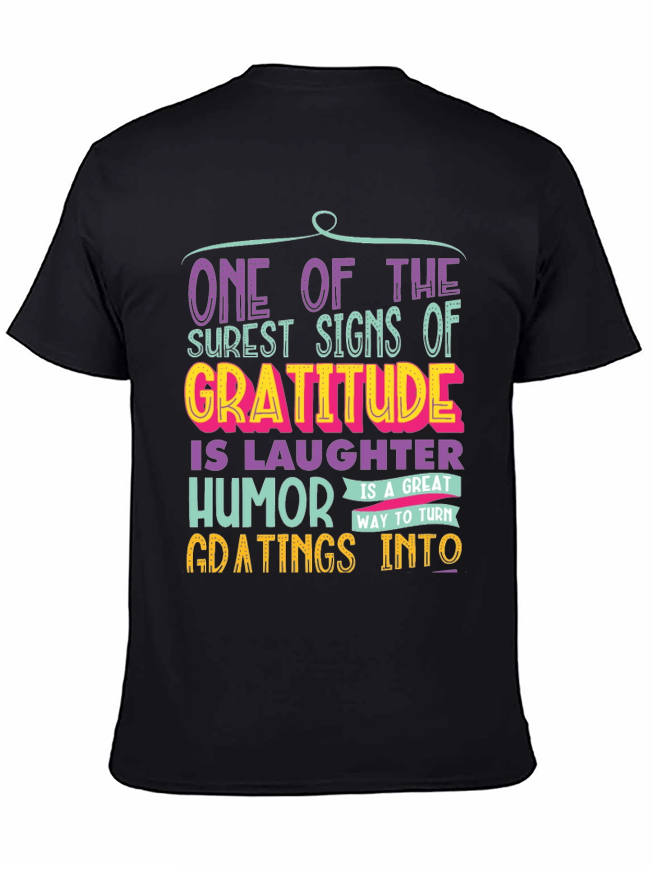 Gratitude Humor T-Shirt: One of the Surest Signs