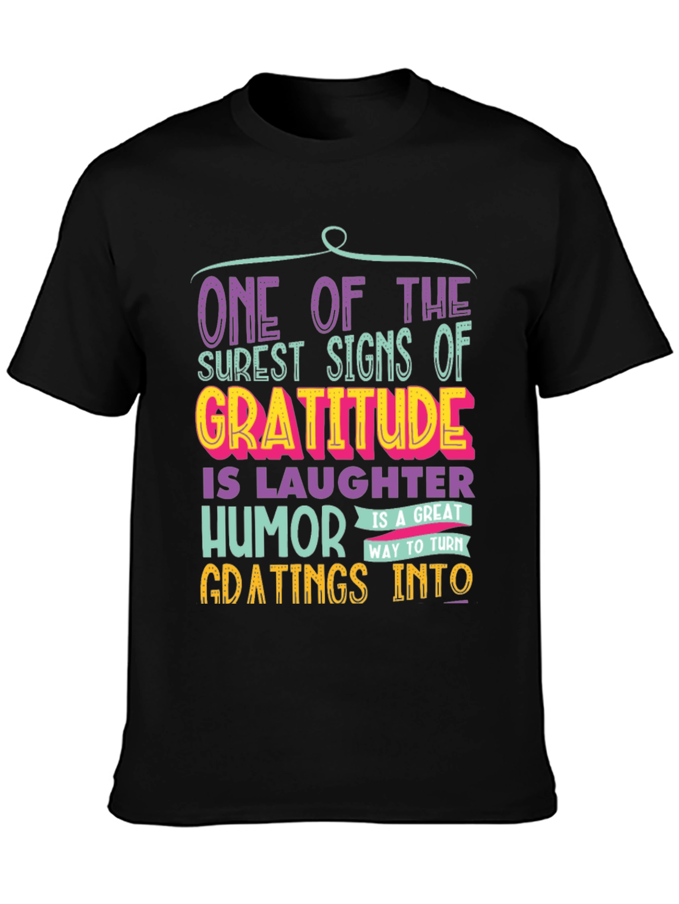 Gratitude Humor T-Shirt: One of the Surest Signs