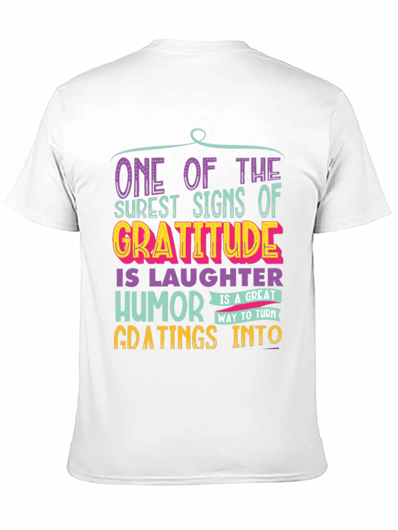 Gratitude Humor T-Shirt: One of the Surest Signs