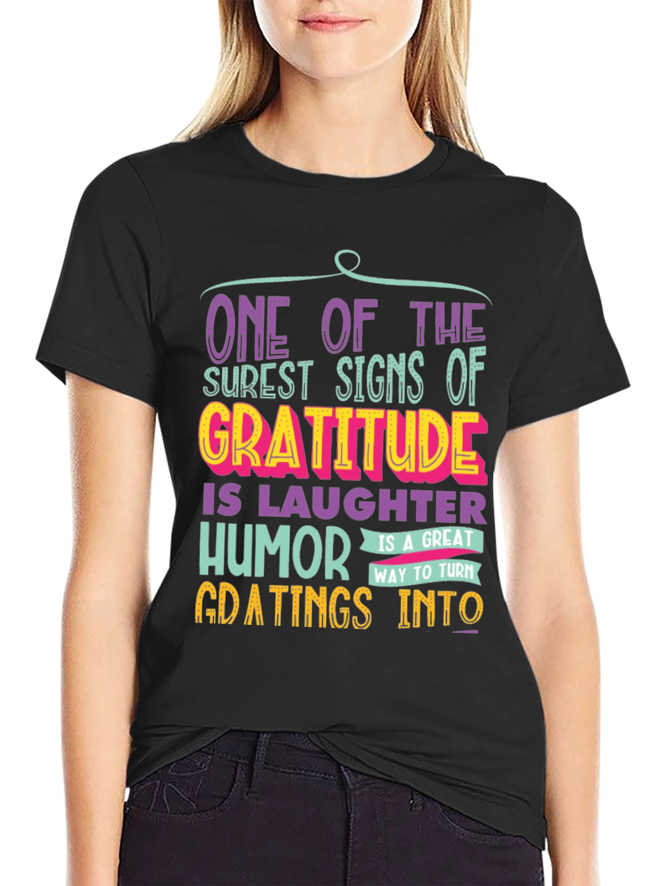 Gratitude Humor T-Shirt: One of the Surest Signs