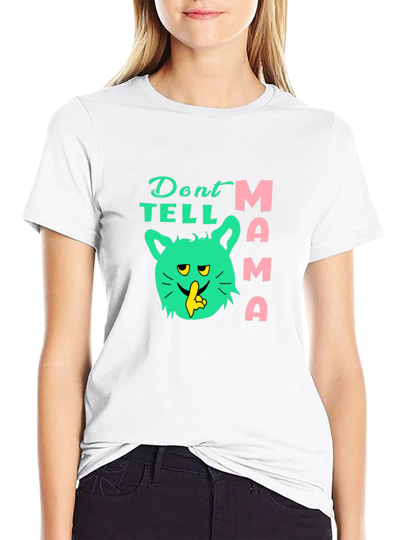 Dont Tell Mama T-Shirt Novelty Graphic Tee
