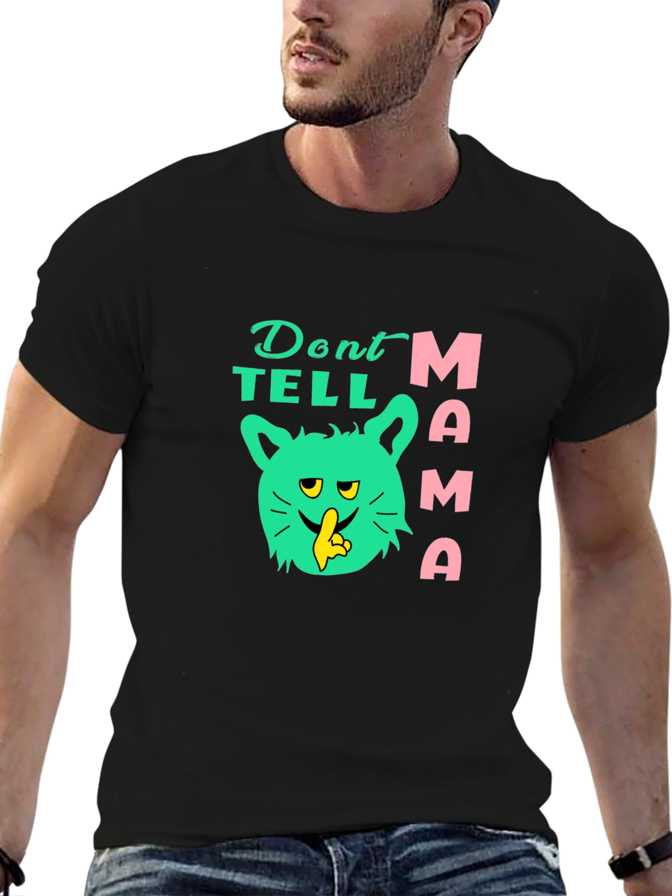 Dont Tell Mama T-Shirt Novelty Graphic Tee