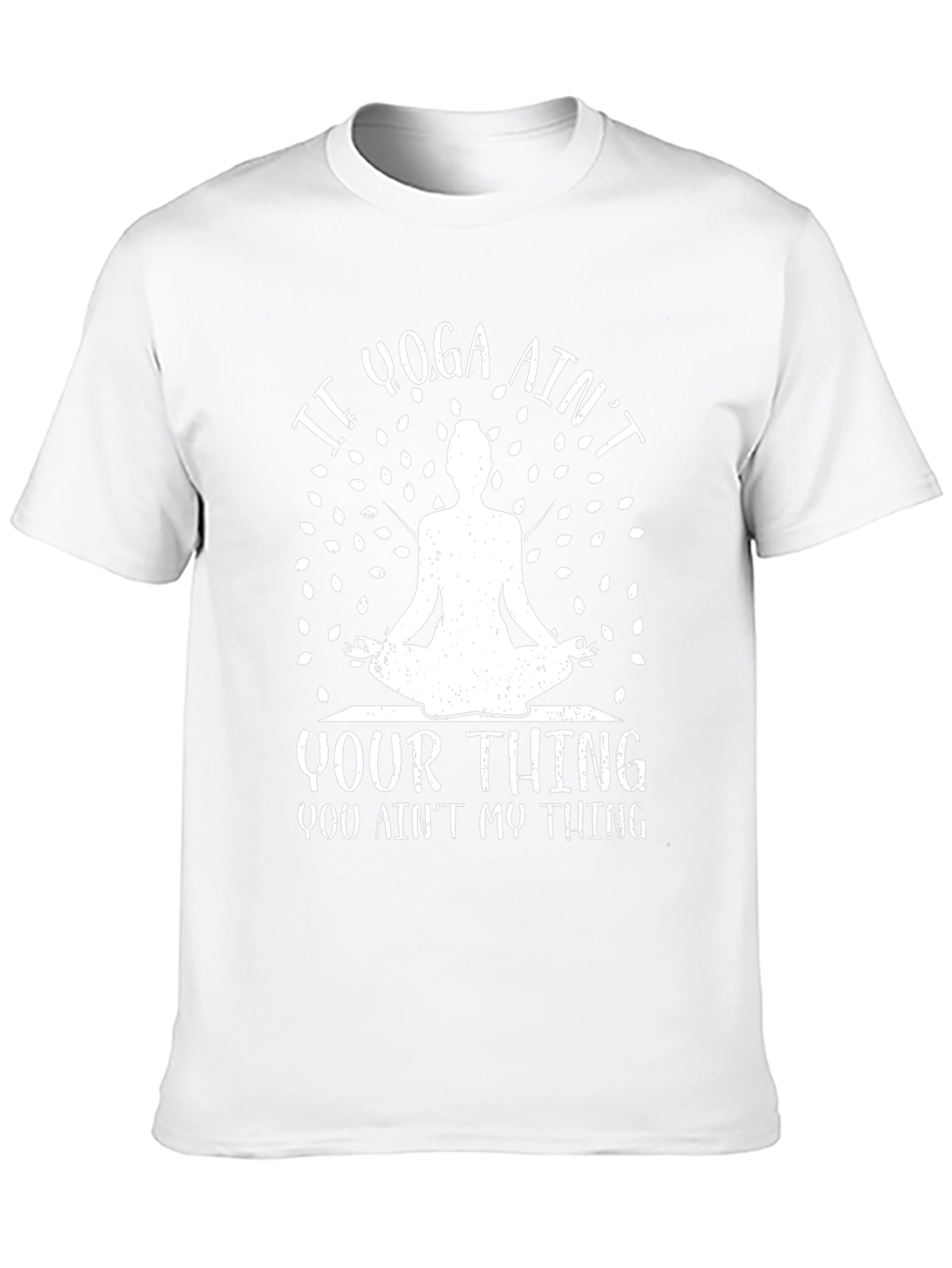 Yoga Aint Your Thing Graphic T-Shirt