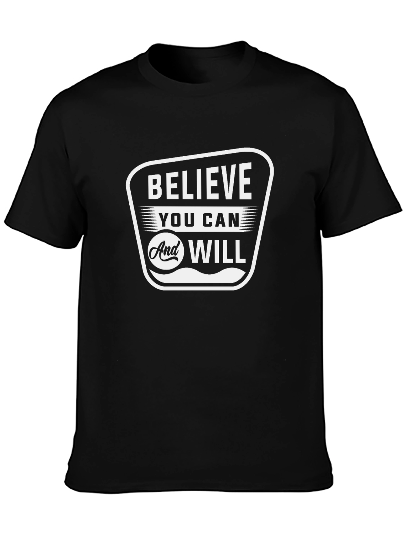 Believe You Can T-Shirt - Motivational Black Tee