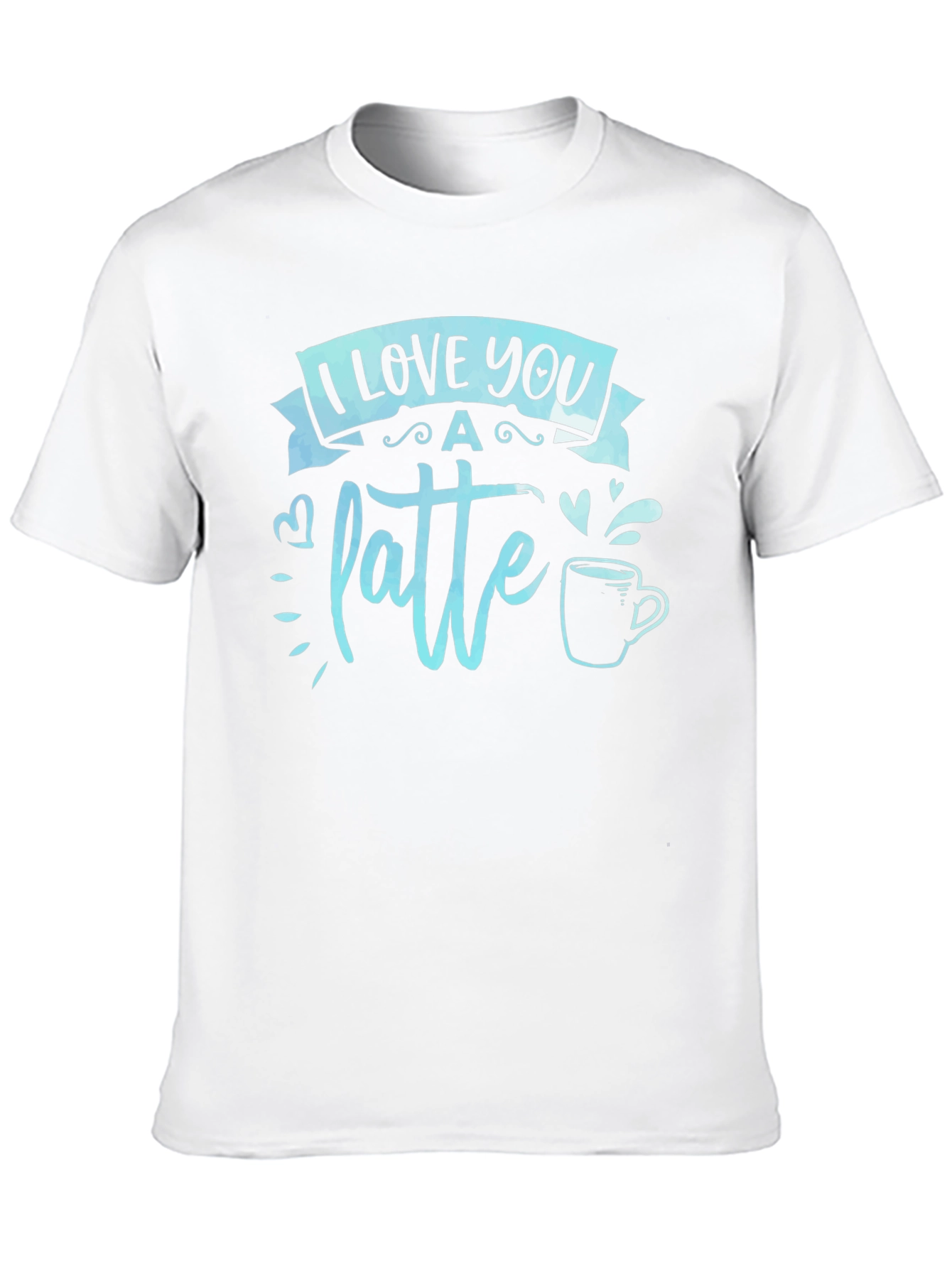 I Love You a Latte Graphic T-Shirt
