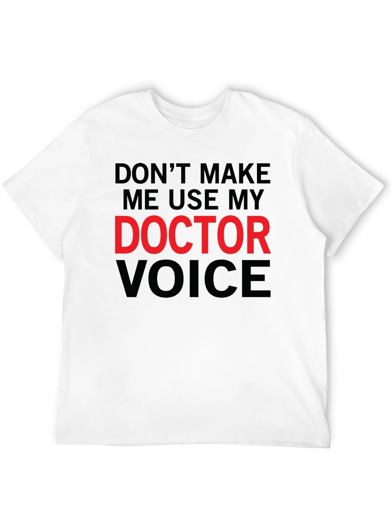Doctor Voice Graphic Tee - Funny Medical Shirt