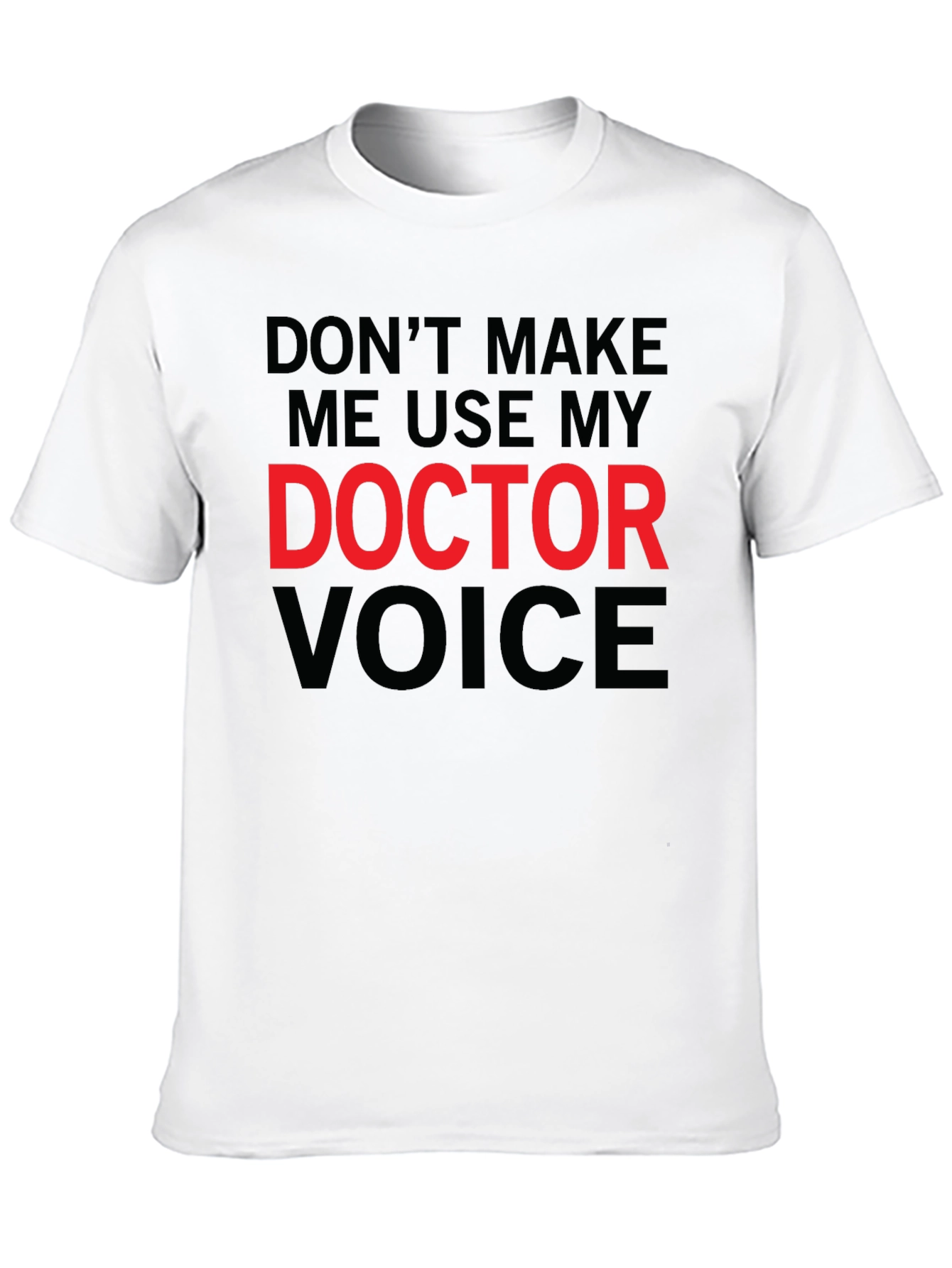 Doctor Voice Graphic Tee - Funny Medical Shirt