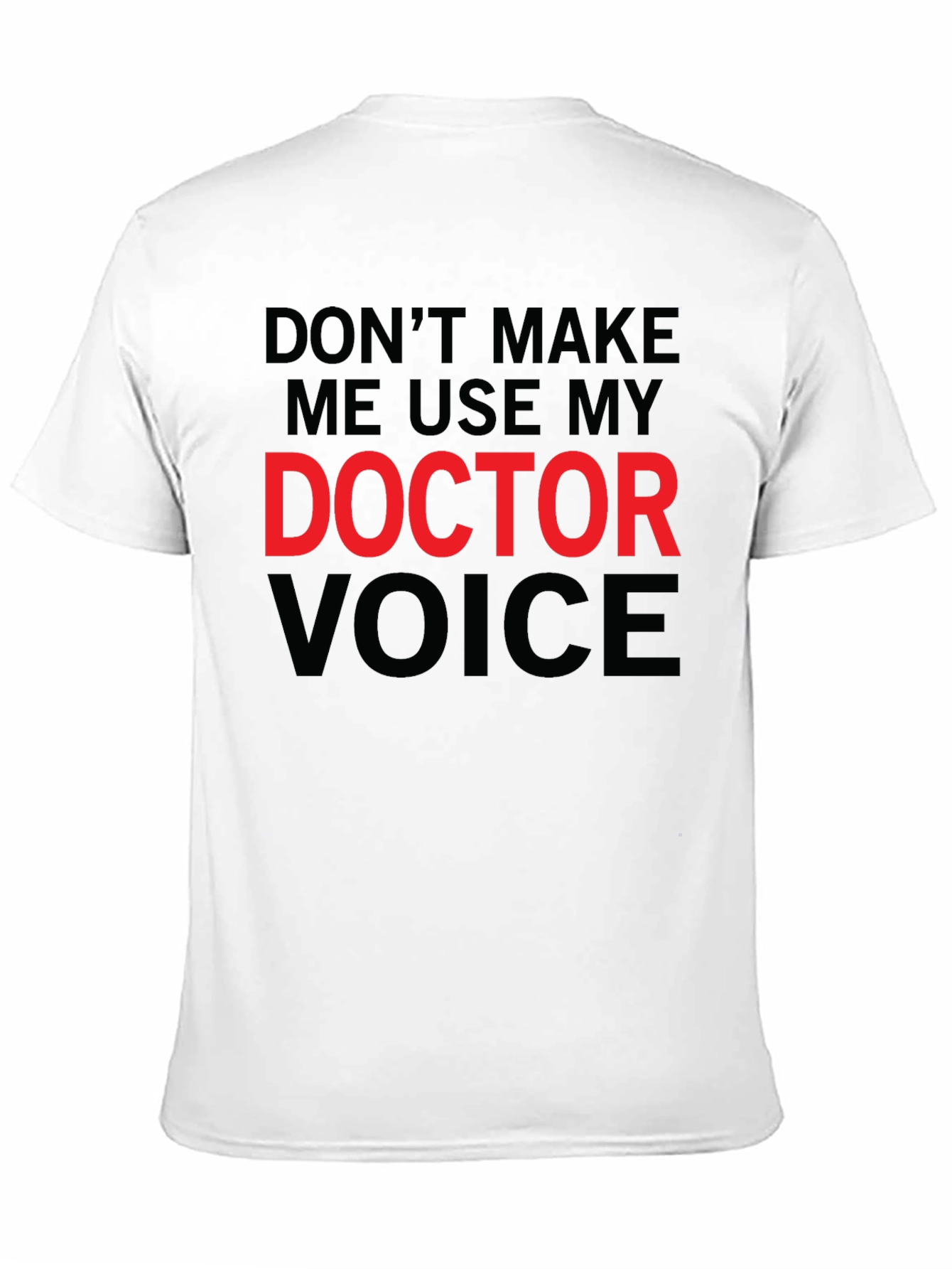 Doctor Voice Graphic Tee - Funny Medical Shirt