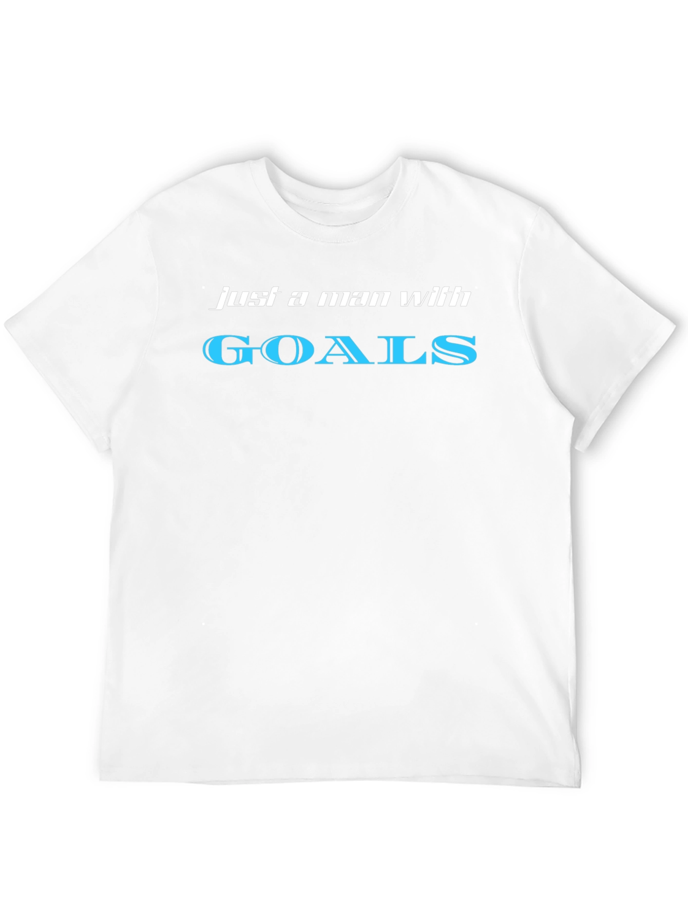 Just a Man with Goals Graphic T-Shirt