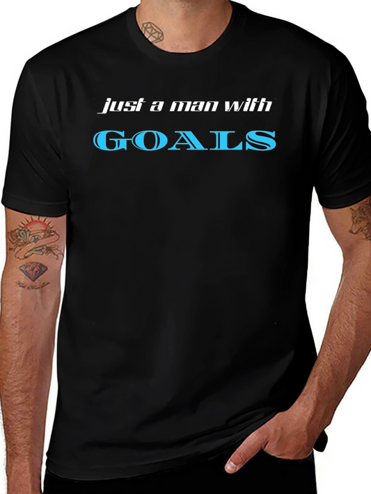 Just a Man with Goals Graphic T-Shirt