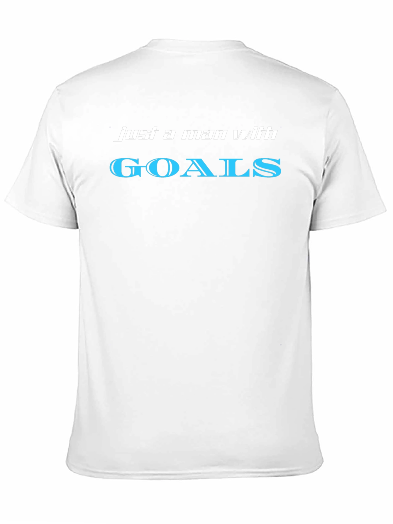 Just a Man with Goals Graphic T-Shirt