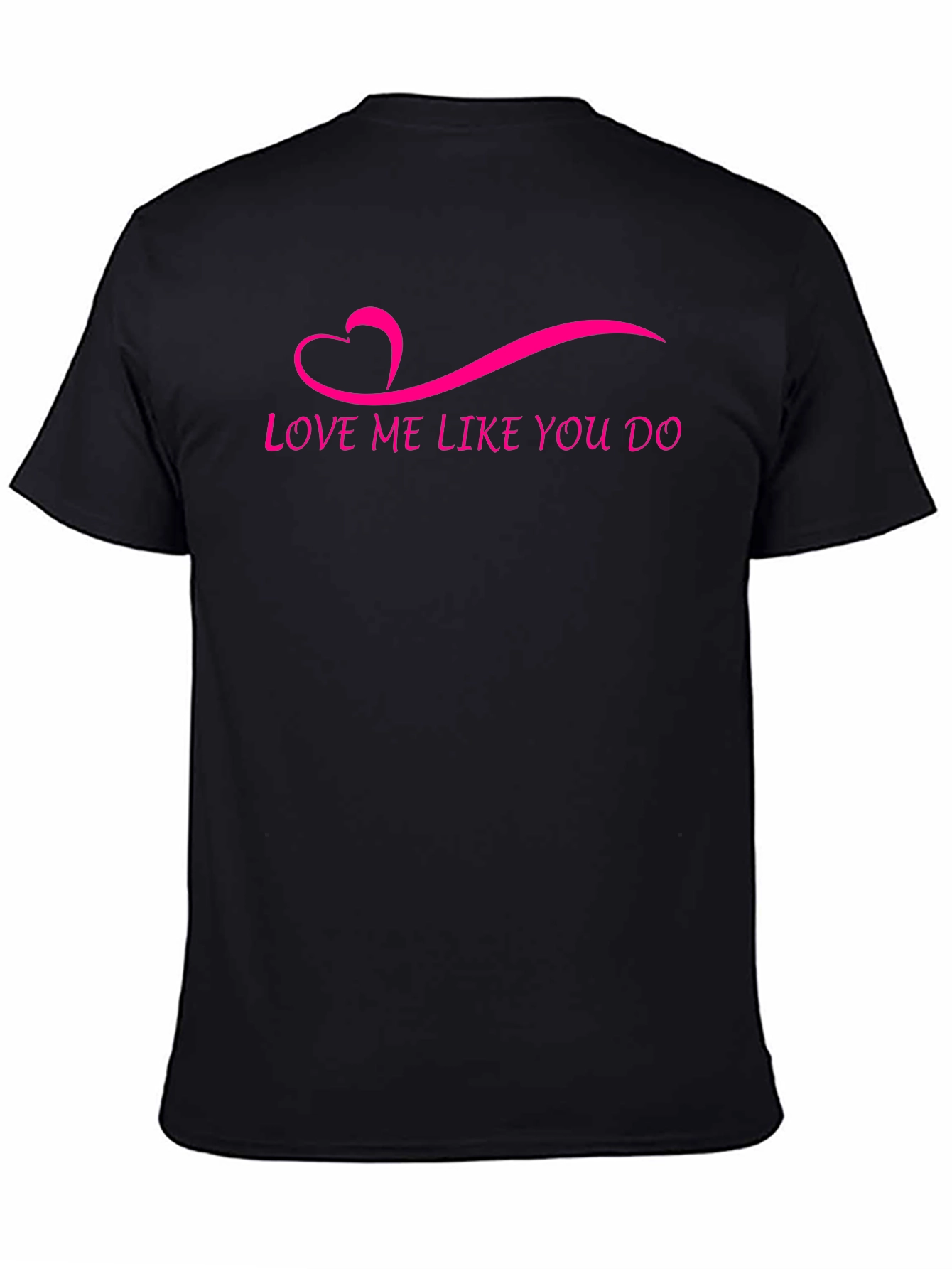Love Me Like You Do Graphic Tee