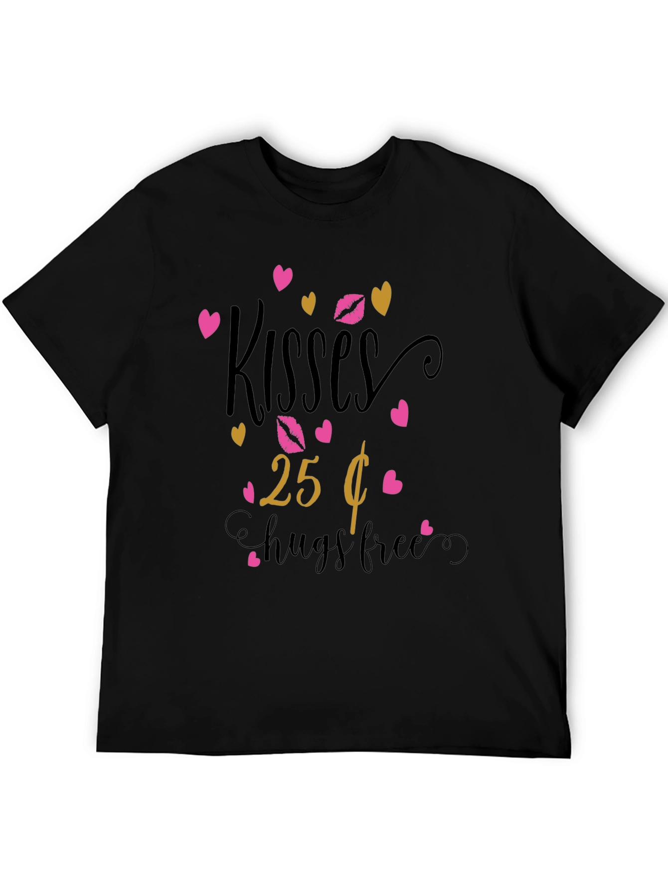 Kisses 25 Cents Hugs Free Graphic T-Shirt