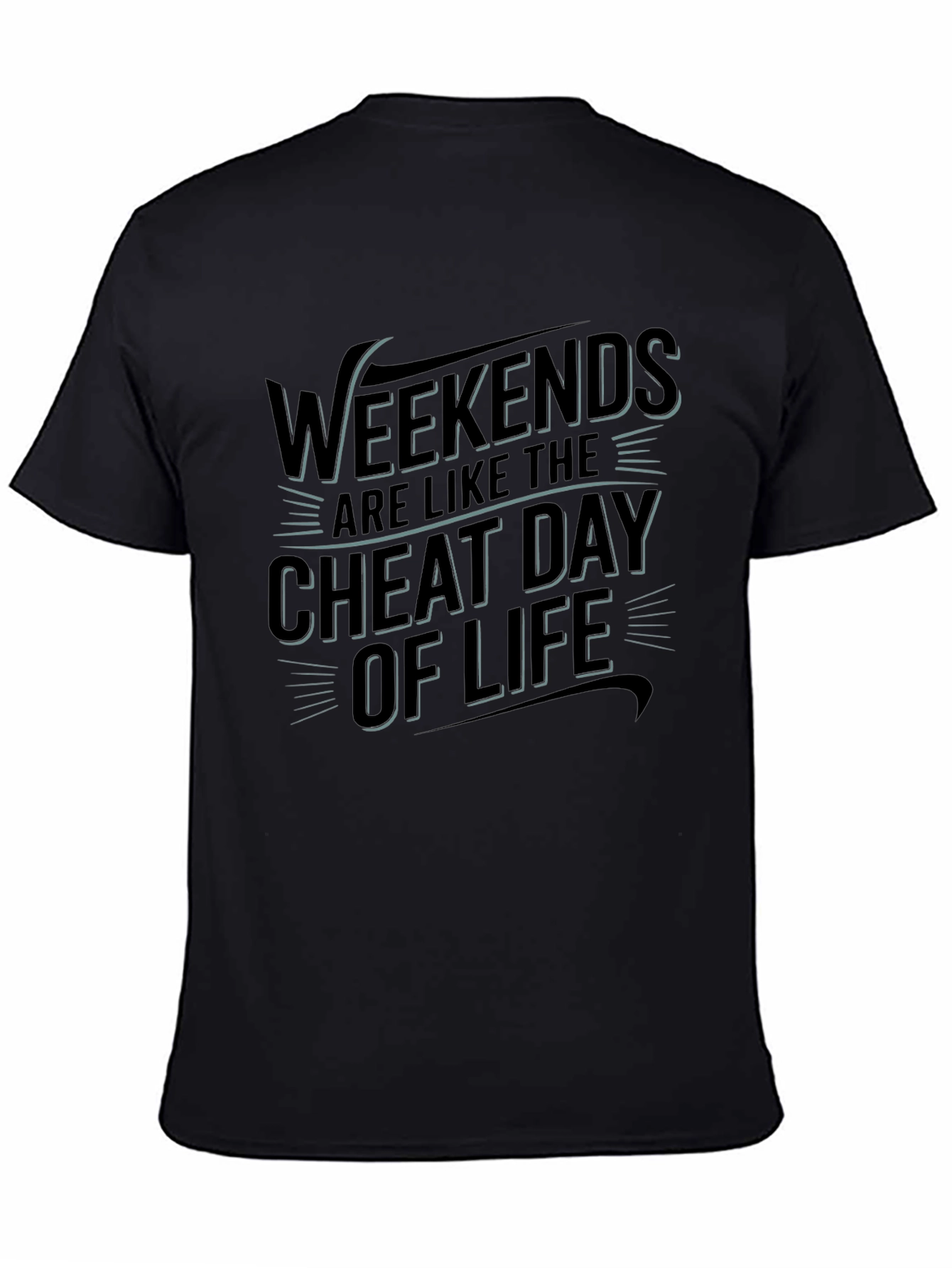 Weekends Cheat Day of Life Graphic Tee