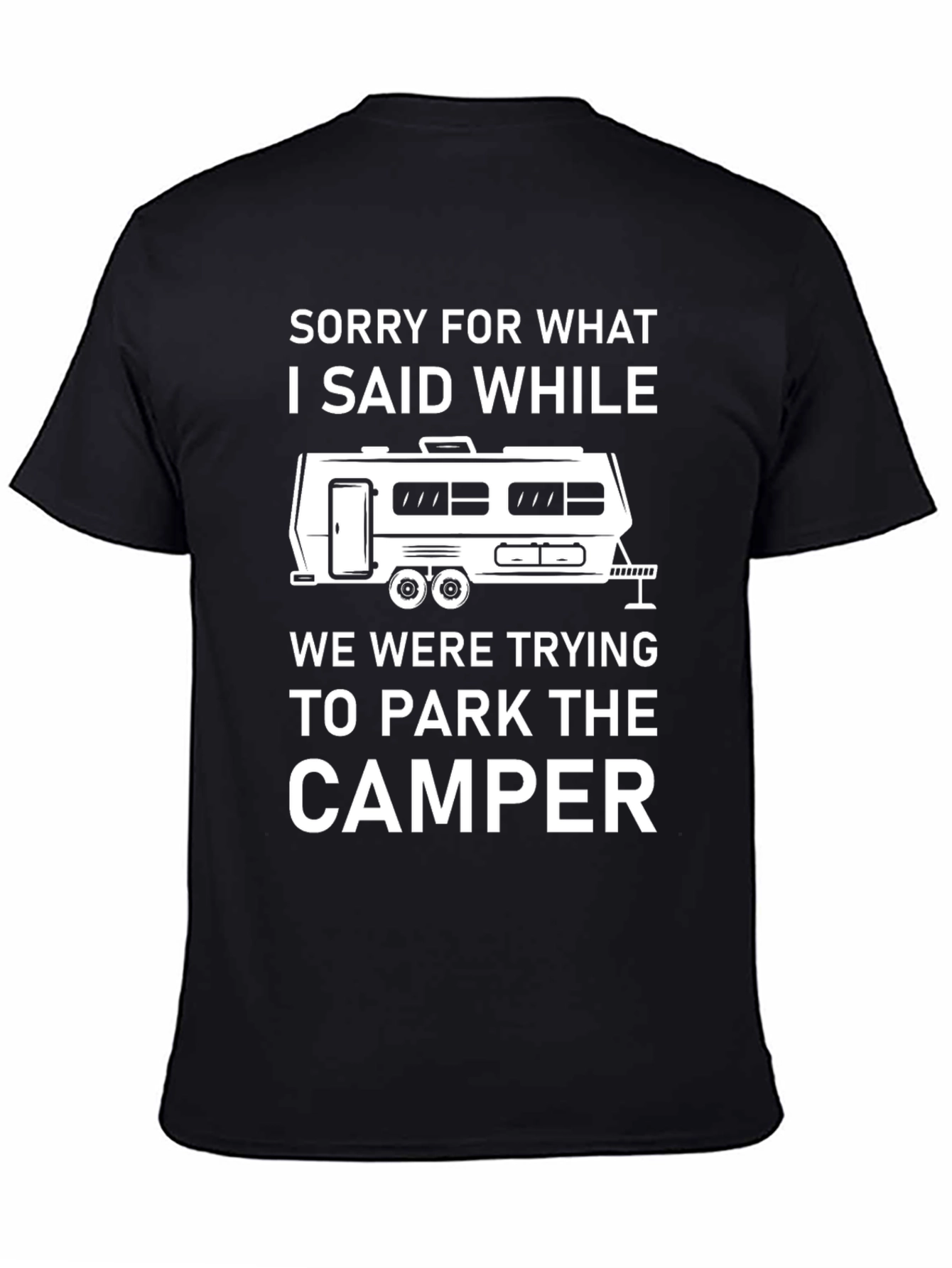 Camper T-Shirt: Sorry For What I Said