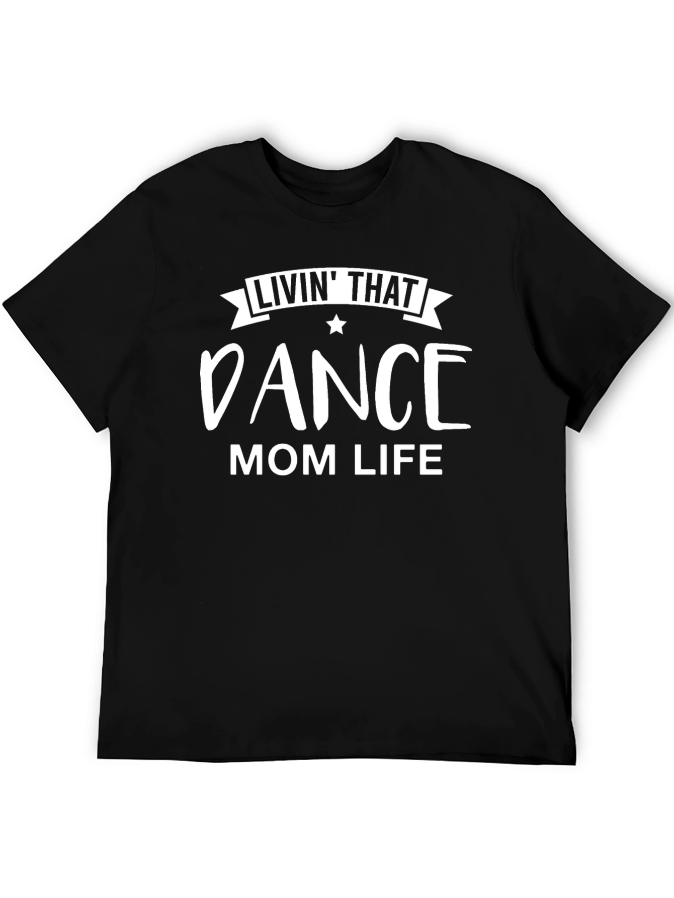 Dance Mom Life Black Graphic Tee