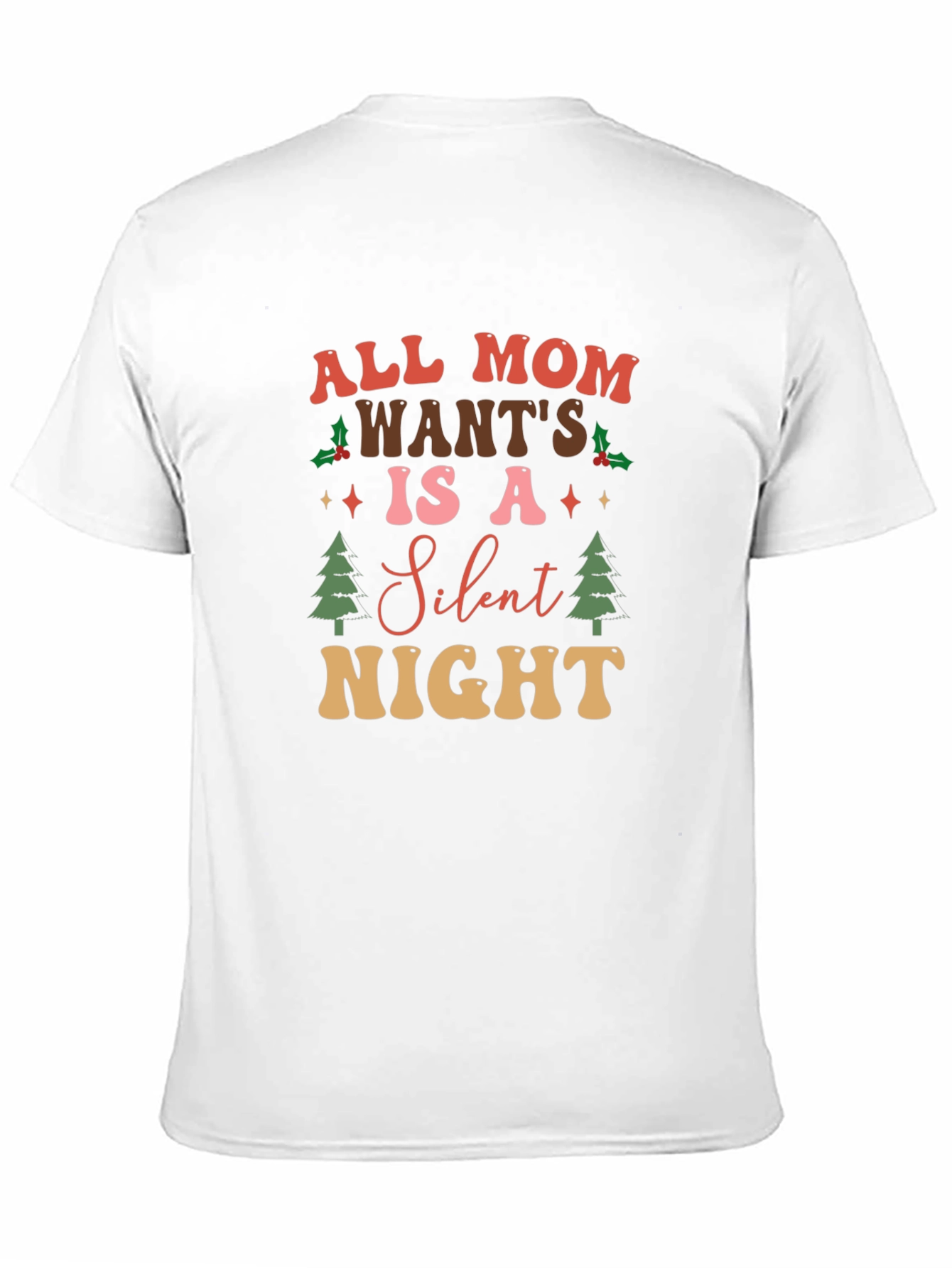 All Mom Wants Is A Silent Night Graphic T-Shirt