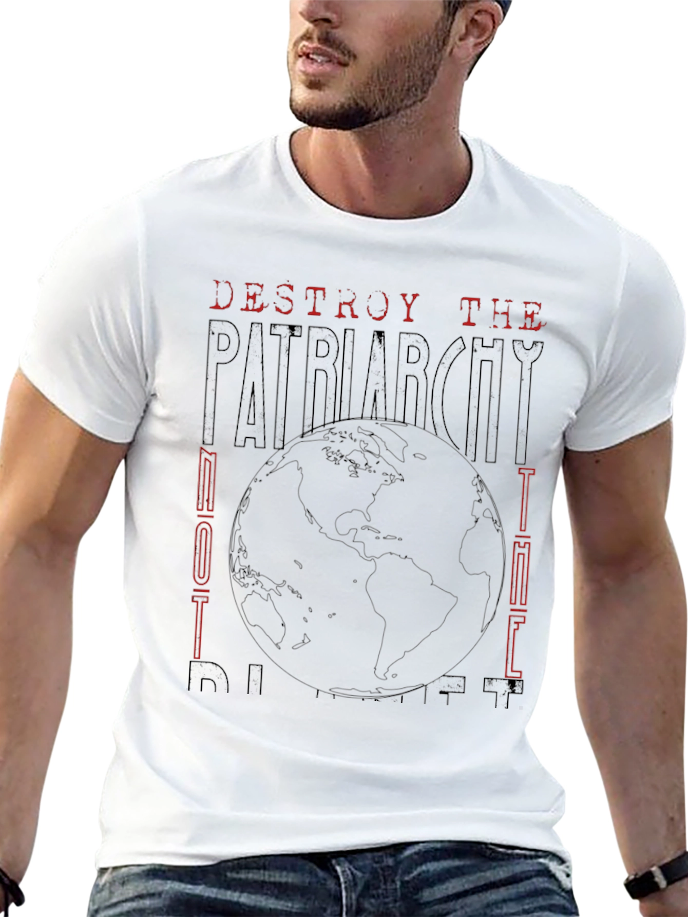 Destroy the Patriarchy Not the Planet T-Shirt