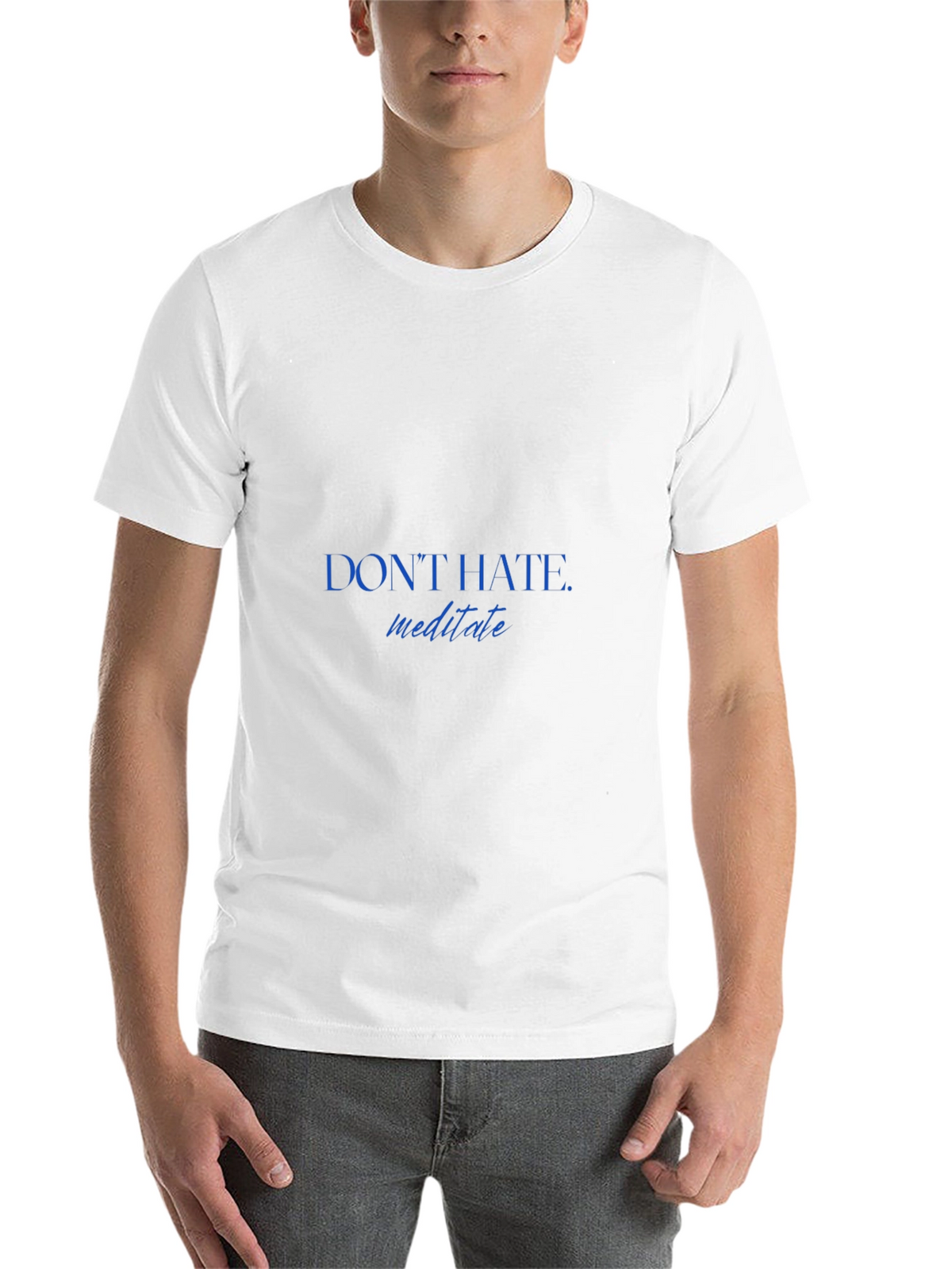 Dont Hate Meditate T-Shirt - Stylish & Comfortable