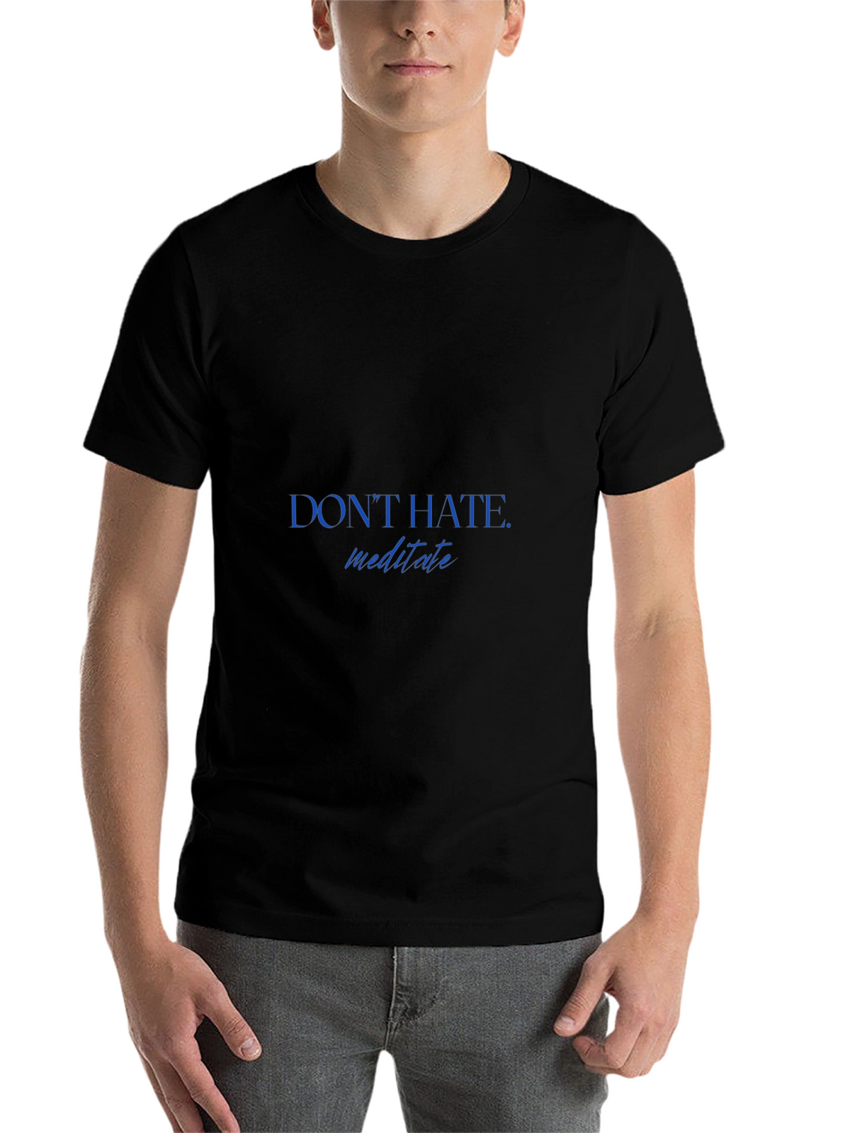 Dont Hate Meditate T-Shirt - Stylish & Comfortable