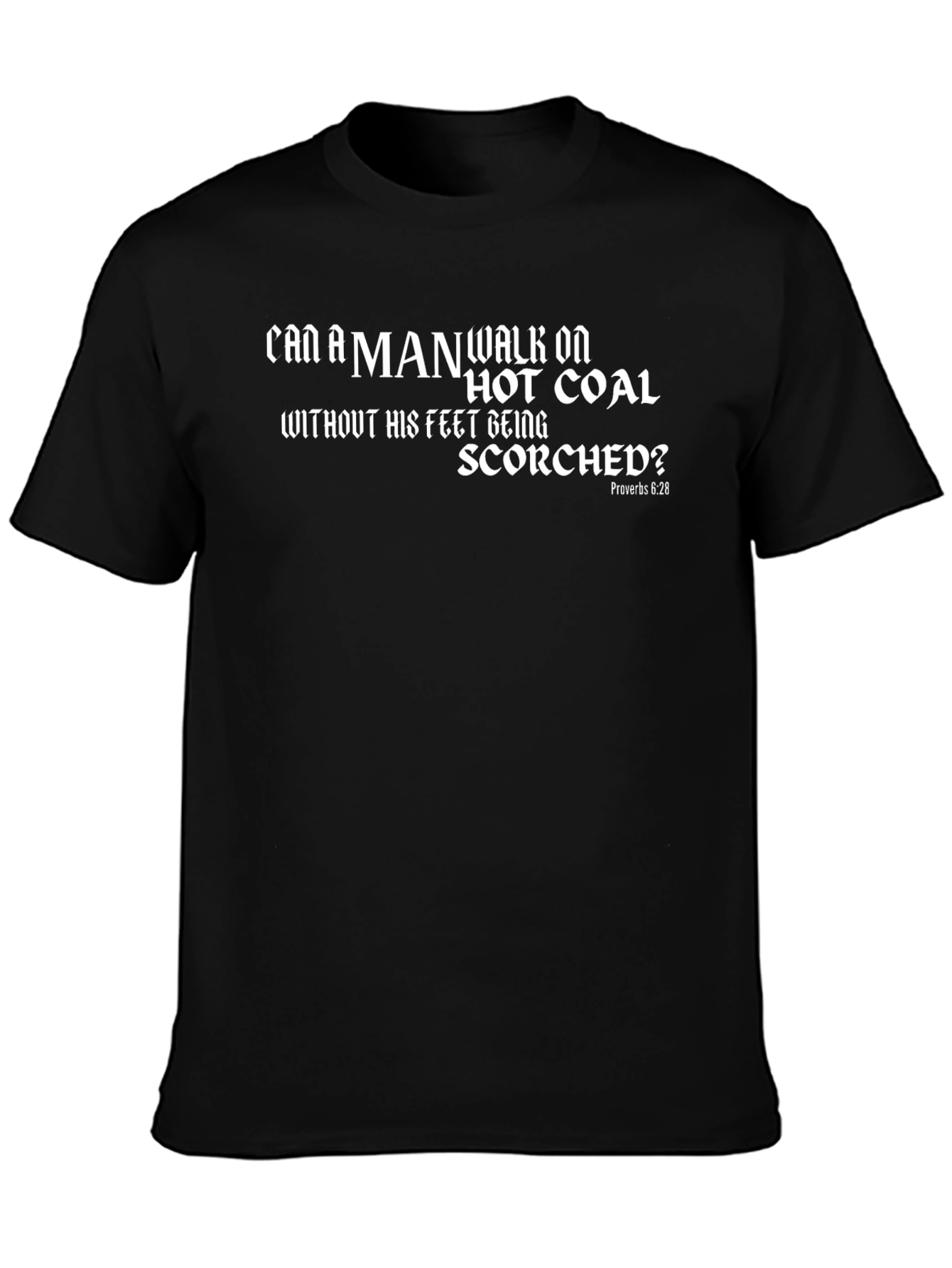 Hot Coal Graphic Tee - Proverbs 6:28 Christian T-Shirt