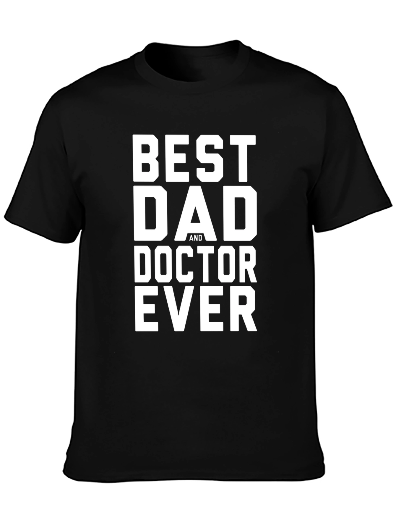 Best Dad Doctor Ever Black T-Shirt