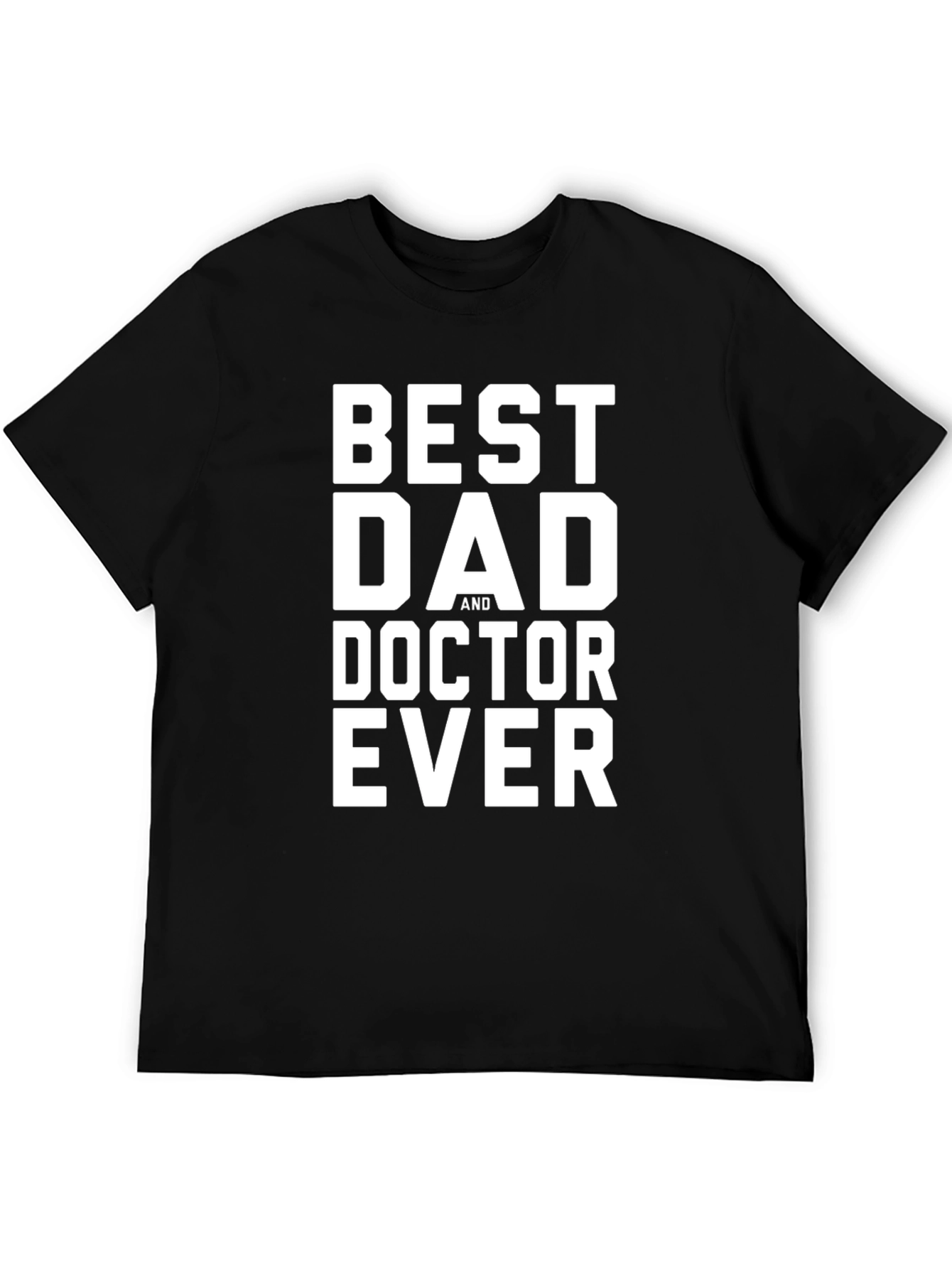 Best Dad Doctor Ever Black T-Shirt
