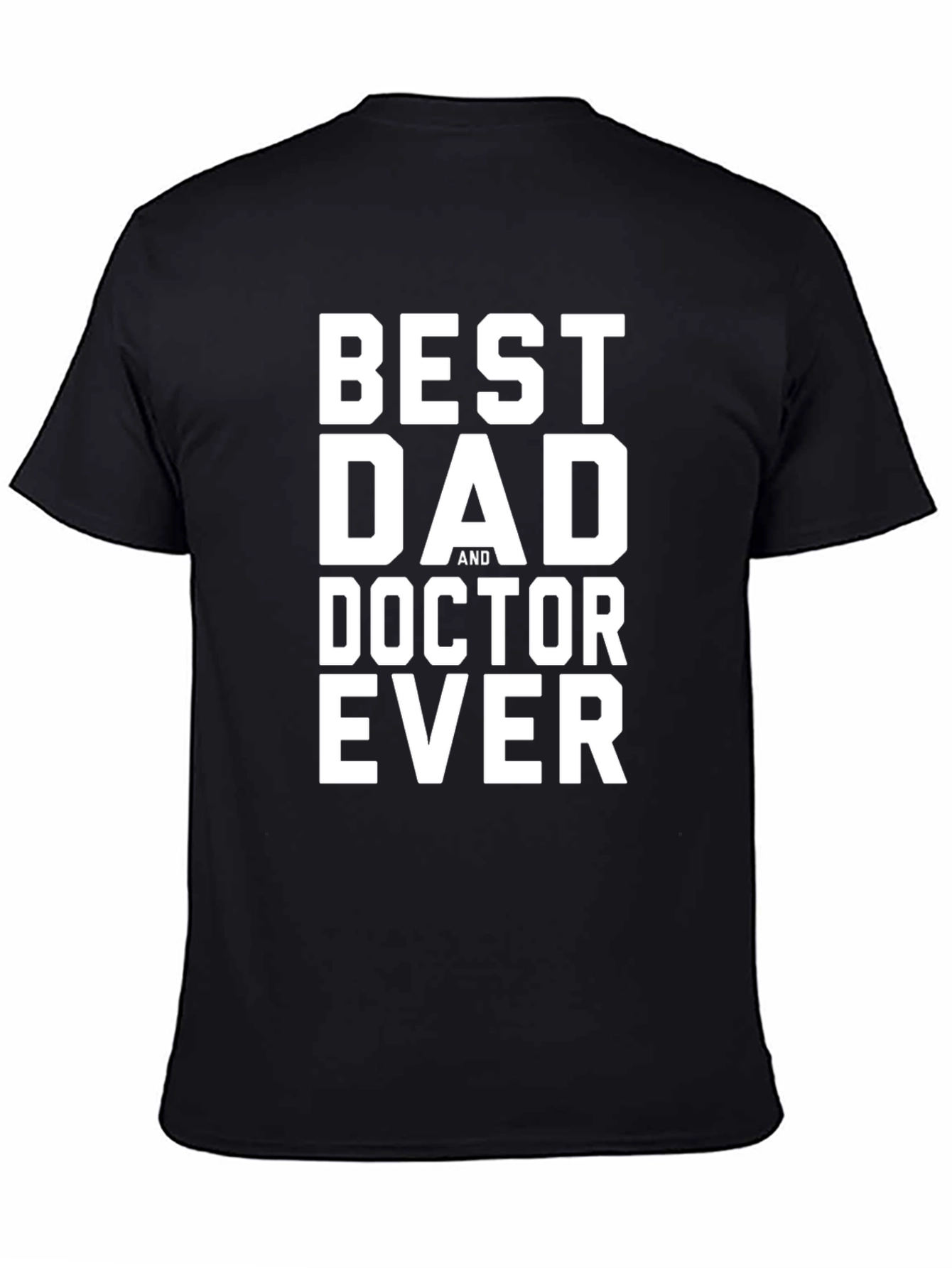Best Dad Doctor Ever Black T-Shirt