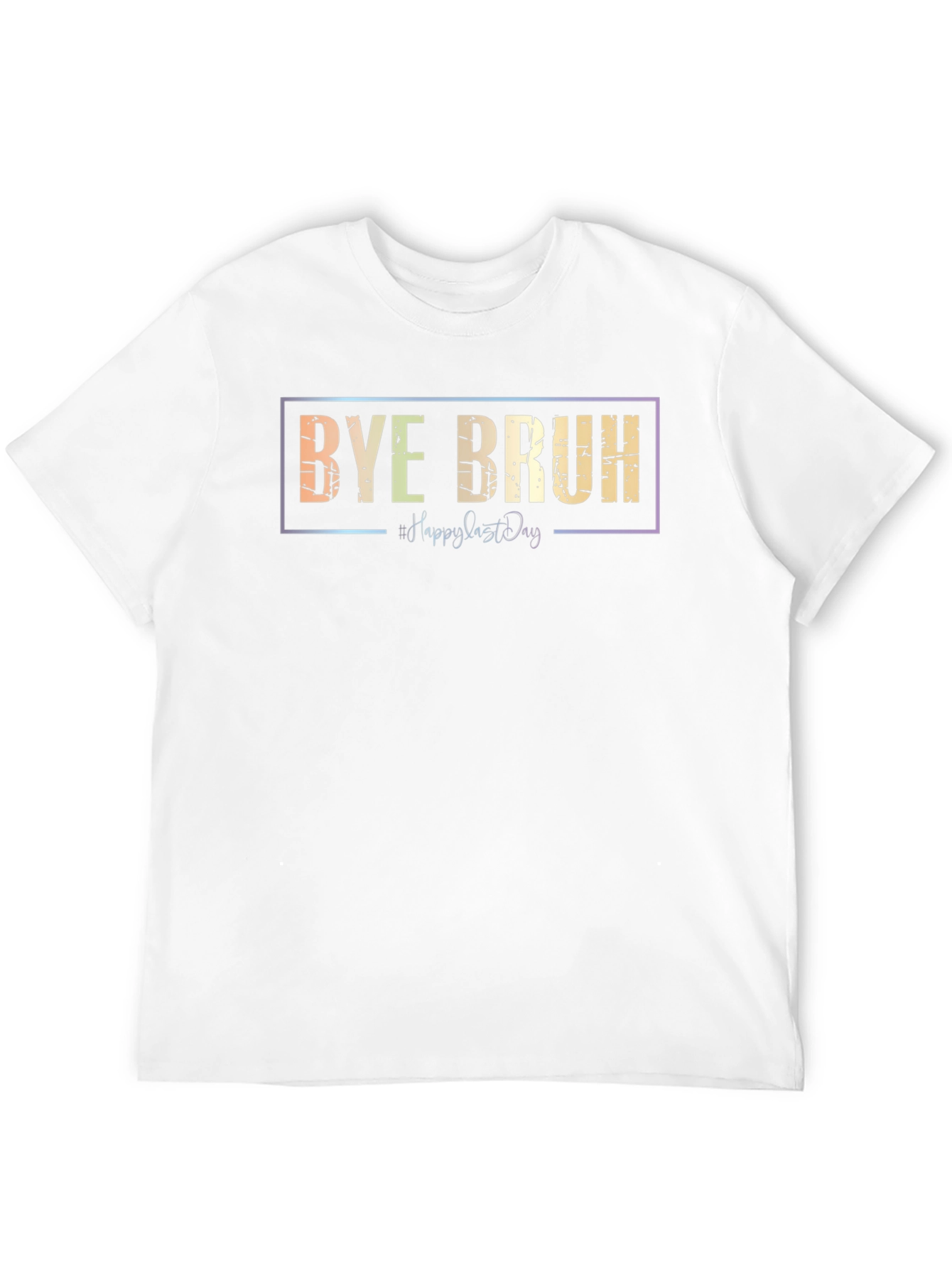 Bye Bruh Graphic Tee - Last Day Vibes