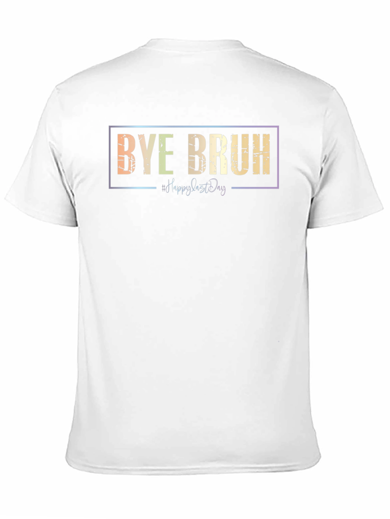 Bye Bruh Graphic Tee - Last Day Vibes
