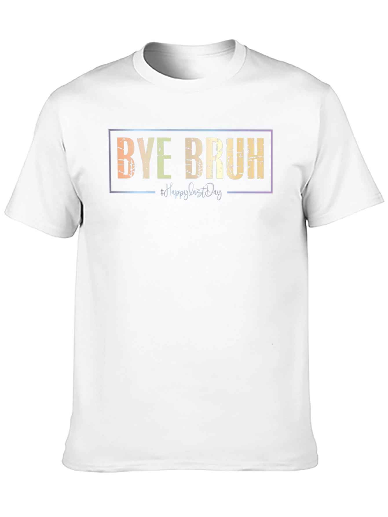 Bye Bruh Graphic Tee - Last Day Vibes