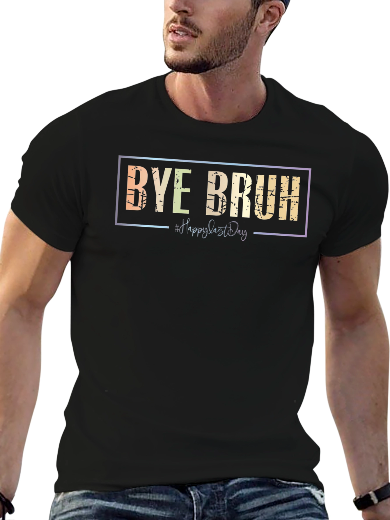 Bye Bruh Graphic Tee - Last Day Vibes