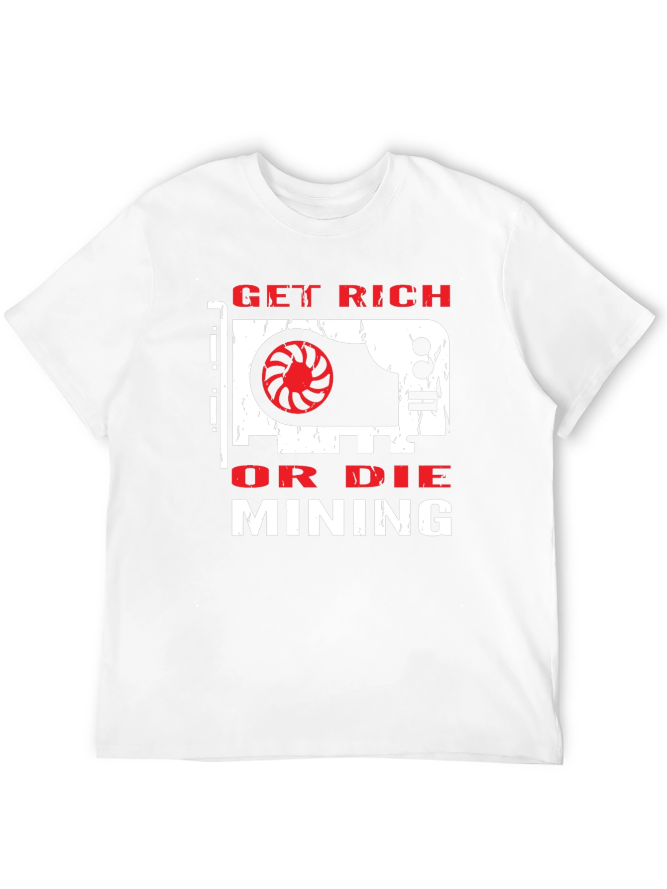 Get Rich or Die Mining Graphic Tee