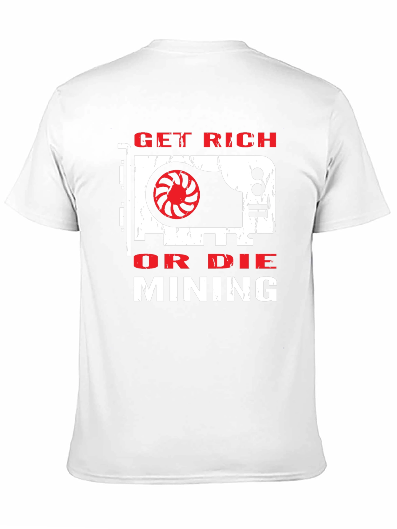Get Rich or Die Mining Graphic Tee