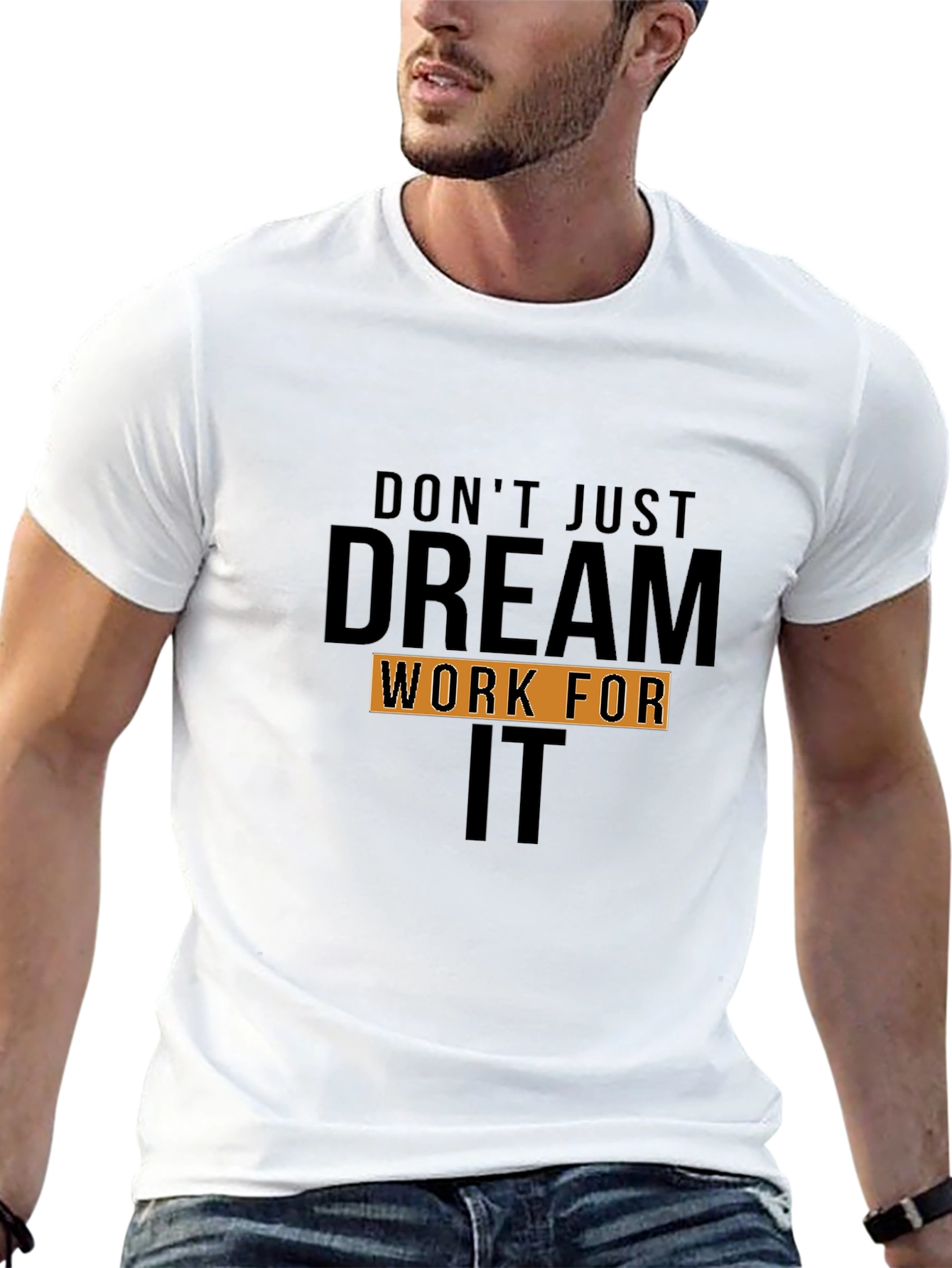Dream Work For It T-Shirt