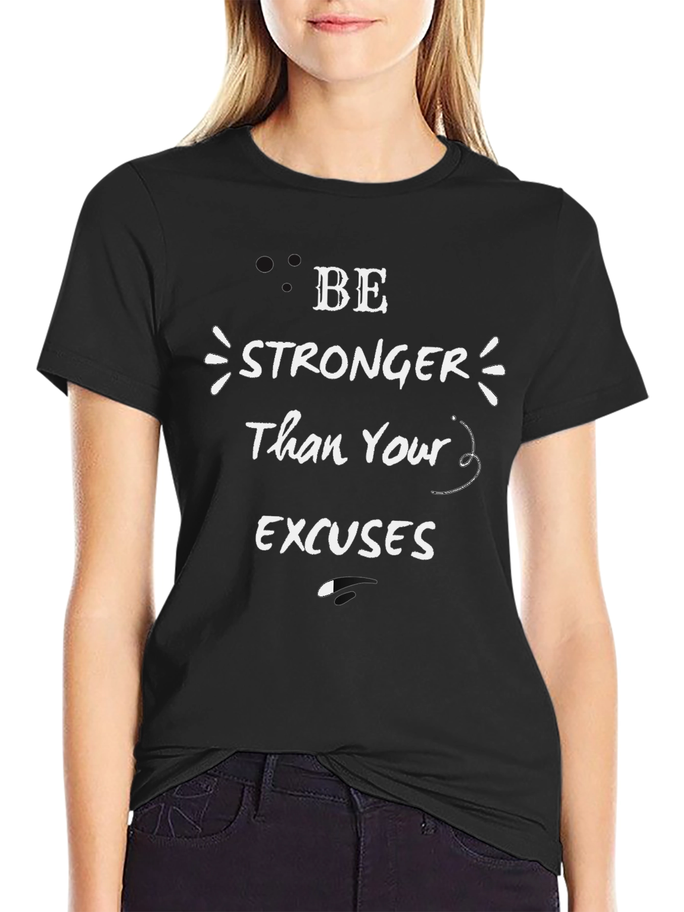 Motivational T-Shirt: Be Stronger Than Your Excuses