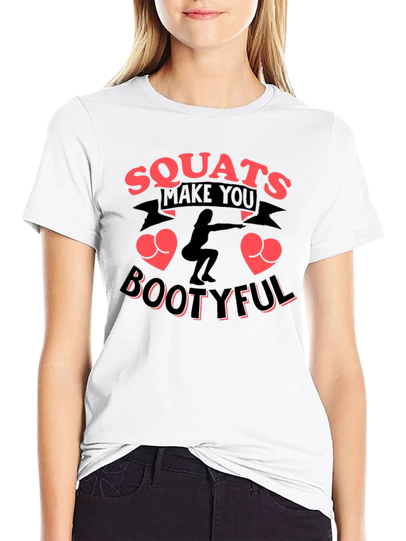 Squats Make You Bootyful Graphic T-Shirt