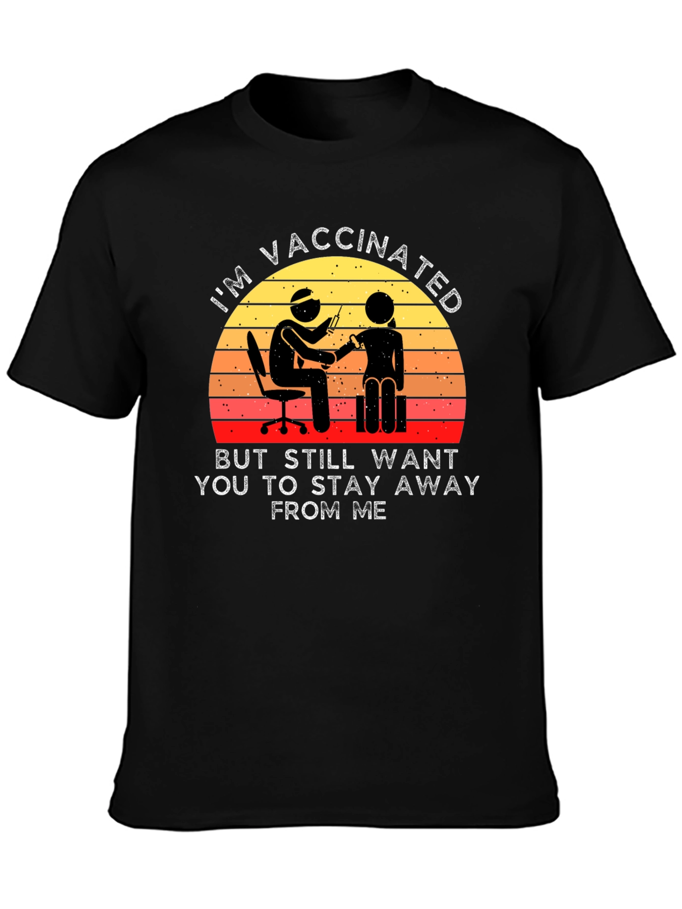 Vaccinated Stay Away T-Shirt