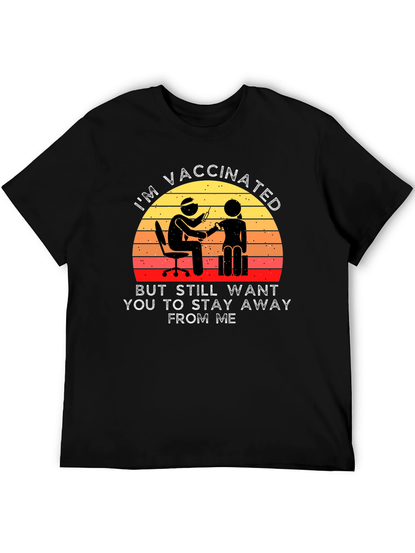 Vaccinated Stay Away T-Shirt