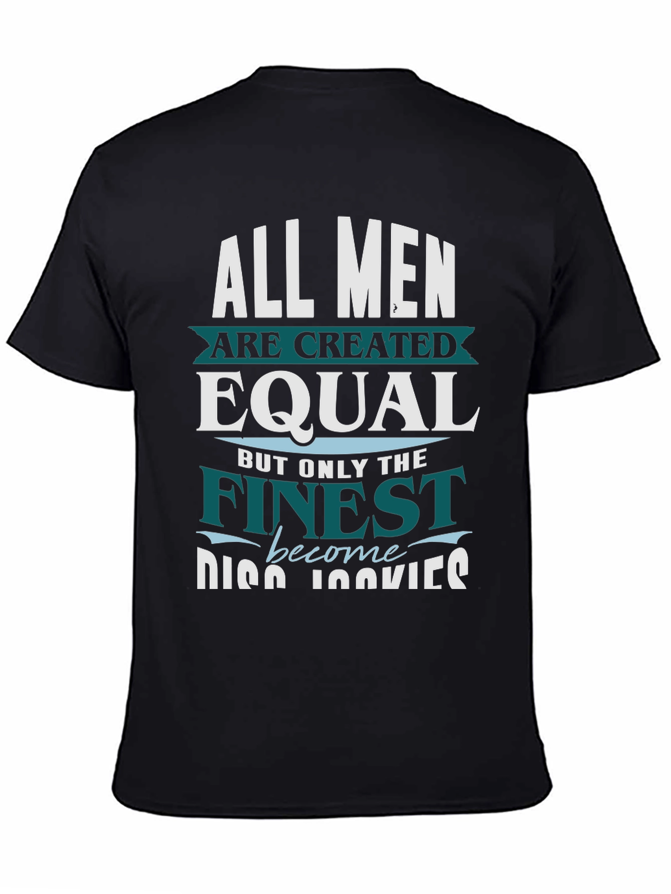 Finest Cooks T-Shirt - All Men are Created Equal
