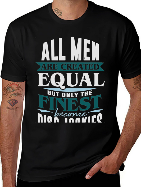 Finest Cooks T-Shirt - All Men are Created Equal