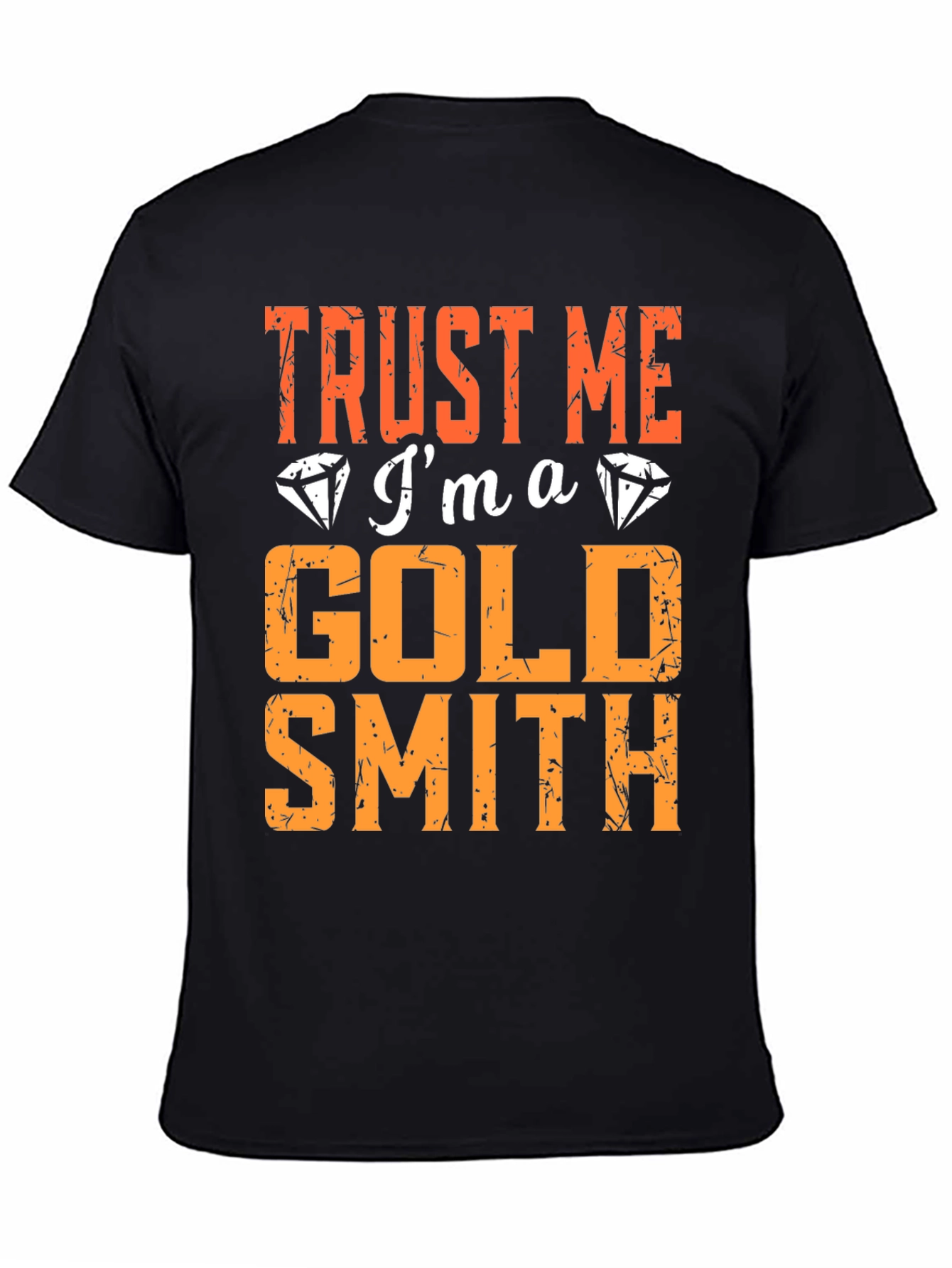 Trust Me Im a Goldsmith T-Shirt