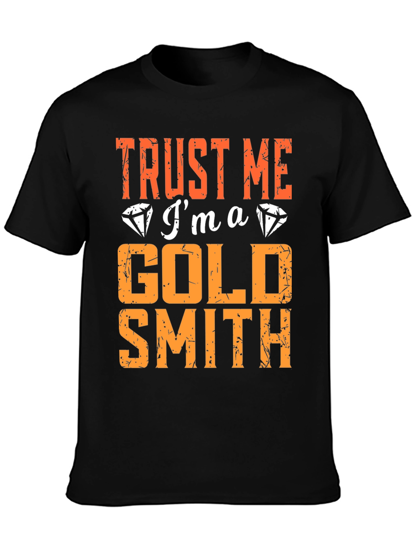 Trust Me Im a Goldsmith T-Shirt
