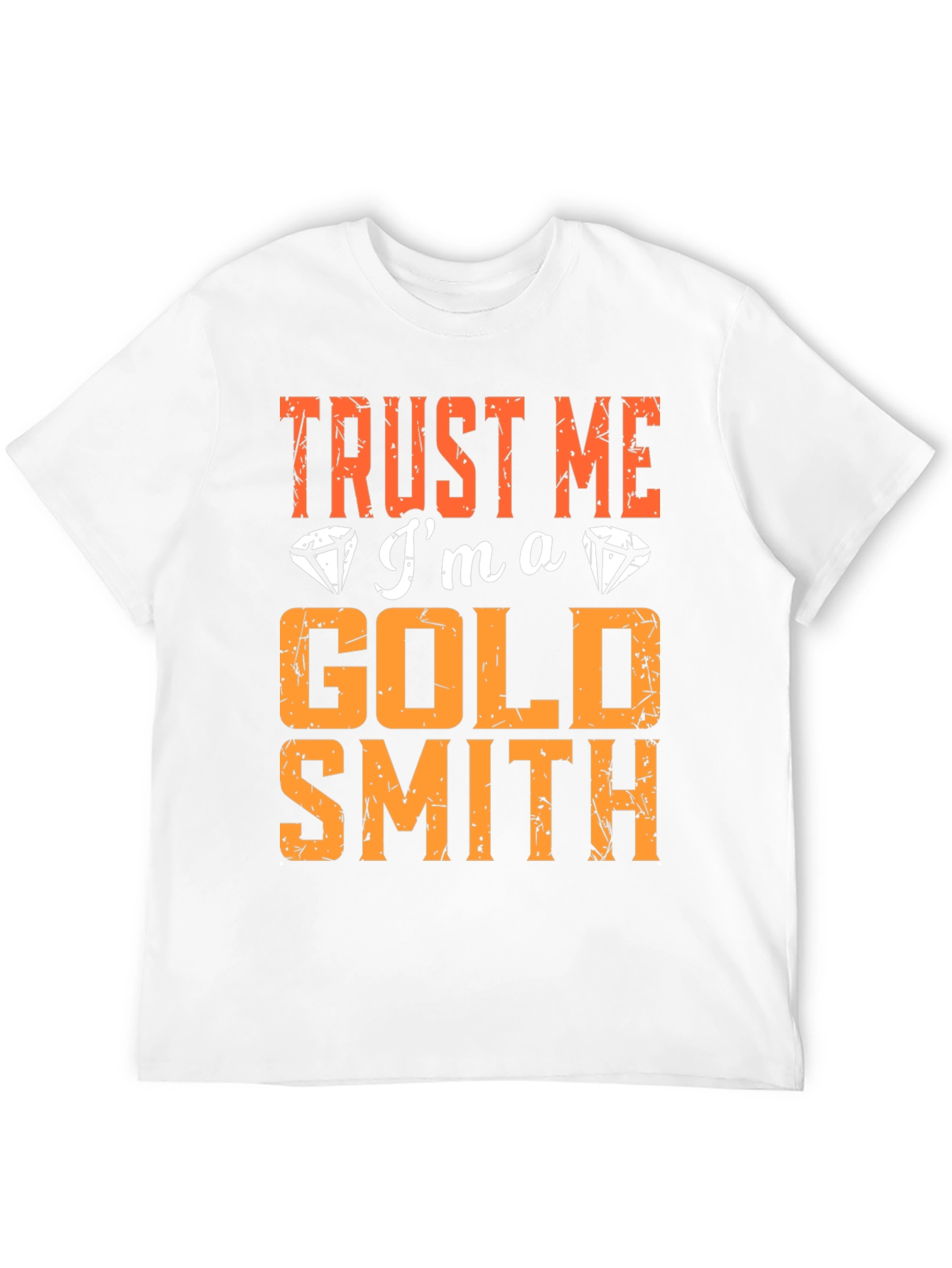 Trust Me Im a Goldsmith T-Shirt