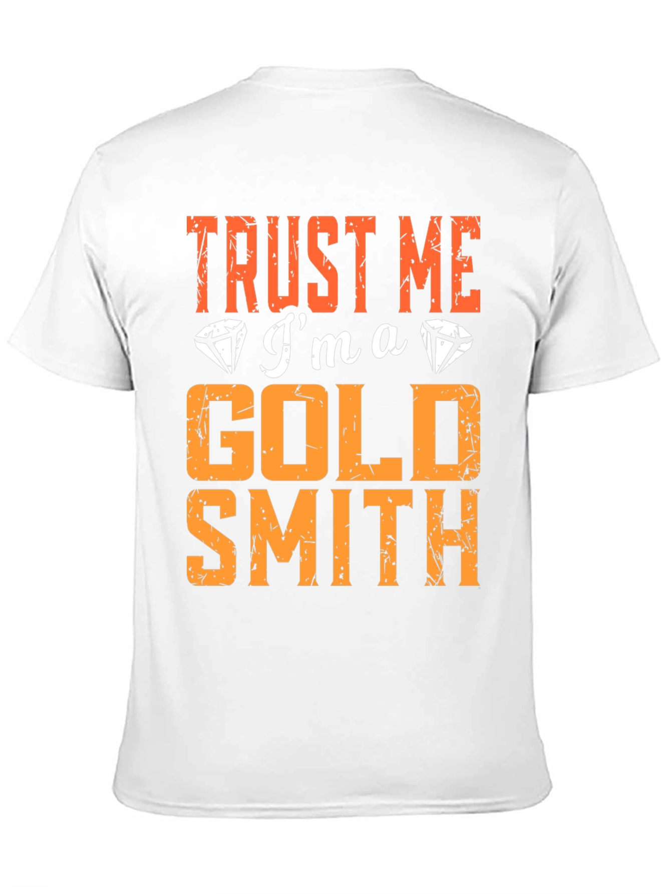 Trust Me Im a Goldsmith T-Shirt