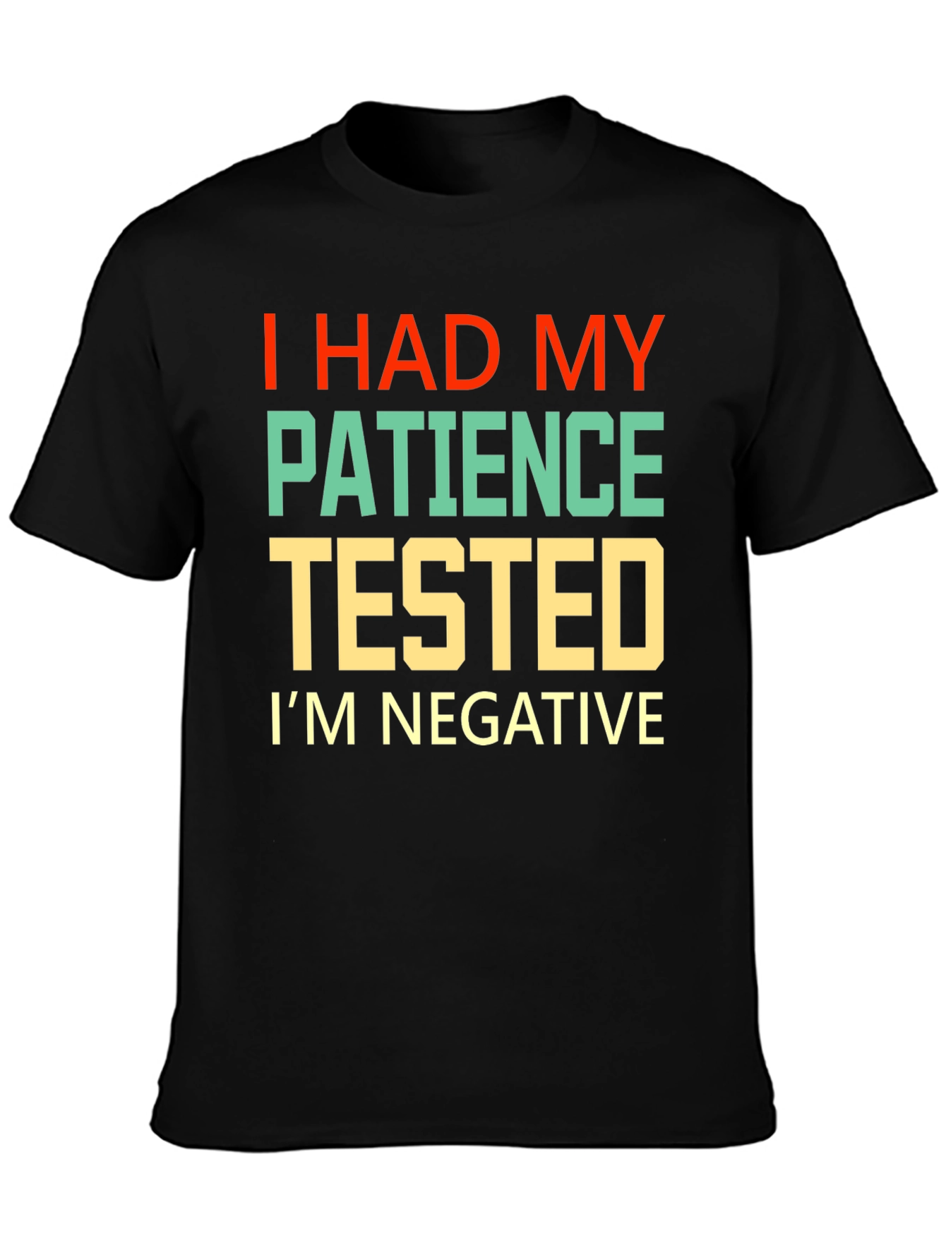 I Had My Patience Tested Graphic Tee